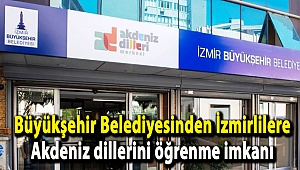 Büyükşehir Belediyesinden İzmirlilere Akdeniz dillerini öğrenme imkanı