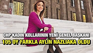 CHP Kadın Kollarının yeni Genel Başkanı 105 oy farkla Aylin Nazlıaka oldu