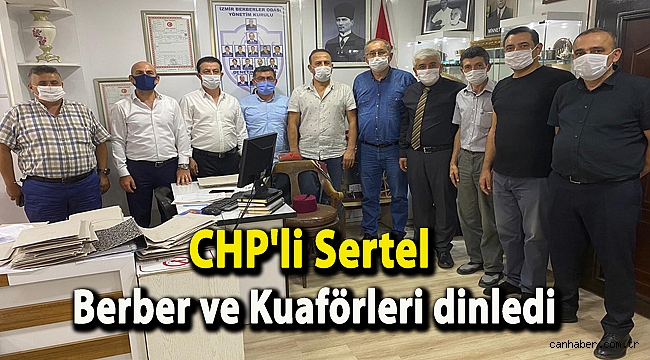 CHP'li Sertel Berber ve Kuaförleri dinledi