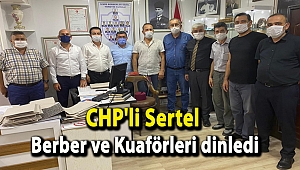 CHP'li Sertel Berber ve Kuaförleri dinledi