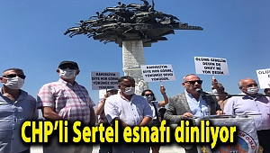 CHP’li Sertel esnafı dinliyor