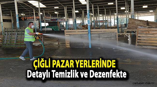 Çiğli Pazar Yerlerinde Detaylı Temizlik ve Dezenfekte