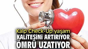 Dikkat! Kalp Check-Up yaşam kalitesini artırıyor ömrü uzatıyor