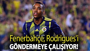 Fenerbahçe, Rodrigues'i göndermeye çalışıyor!