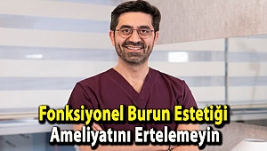 Fonksiyonel Burun Estetiği Ameliyatını Ertelemeyin