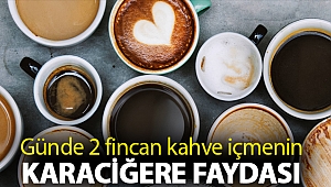 Günde 2 fincan kahve içmenin karaciğere faydası