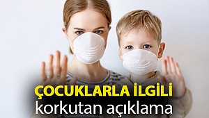 İkinci dalga beklenirken çocuklarla ilgili korkutan açıklama