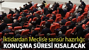 İktidardan Meclis’e sansür hazırlığı: Konuşma süresi kısalacak
