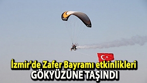 İzmir'de Zafer Bayramı etkinlikleri gökyüzüne taşındı
