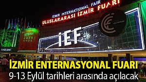 İzmir Enternasyonal Fuarı 9-13 Eylül tarihleri arasında açılacak