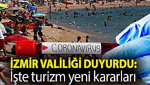 İzmir Valiliği duyurdu: İşte turizm yeni kararları