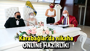 Karabağlar’da nikaha online hazırlık!