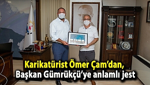 Karikatürist Ömer Çam’dan, Başkan Gümrükçü’ye anlamlı jest