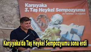 Karşıyaka’da Taş Heykel Sempozyumu sona erdi
