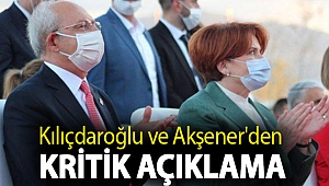Kılıçdaroğlu ve Akşener'den kritik açıklama
