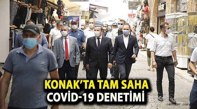 Konak’ta tam saha Covid-19 denetimi