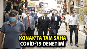 Konak’ta tam saha Covid-19 denetimi