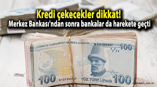 Kredi çekecekler dikkat! Merkez Bankası'ndan sonra bankalar da harekete geçti