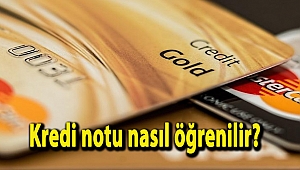 Kredi notu nasıl öğrenilir?