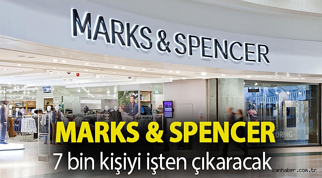 Marks & Spencer 7 bin kişiyi işten çıkaracak