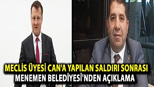 Meclis Üyesi Can'a yapılan saldırı sonrası Menemen Belediyesi'nden açıklama