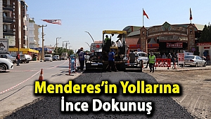 Menderes’in Yollarına İnce Dokunuş