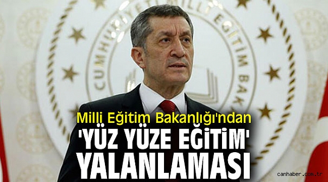 Milli Eğitim Bakanlığı'ndan 'yüz yüze eğitim' yalanlaması