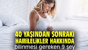O hamilelikler hakkında bilinmesi gereken 9 şey!