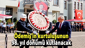 Ödemiş’in kurtuluşunun 98. yıl dönümü kutlanacak