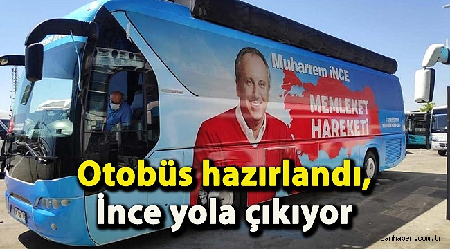 Otobüs hazırlandı, İnce yola çıkıyor