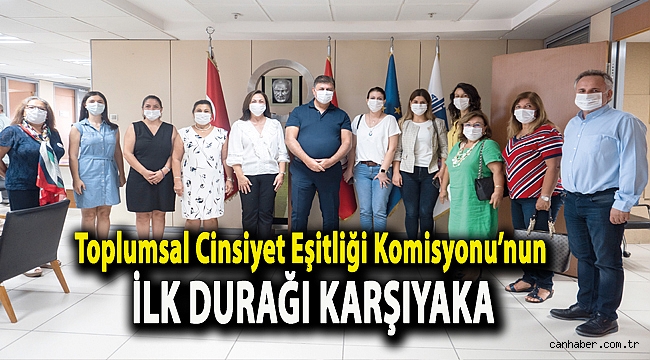 Toplumsal Cinsiyet Eşitliği Komisyonu’nun ilk durağı Karşıyaka