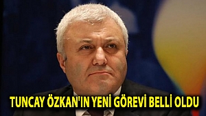 Tuncay Özkan'ın yeni görevi belli oldu