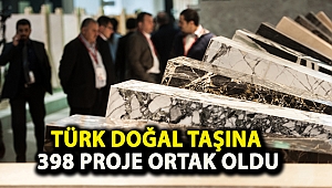 Türk doğal taşına 398 proje ortak oldu