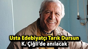 Usta Edebiyatçı Tarık Dursun K. Çiğli’de anılacak