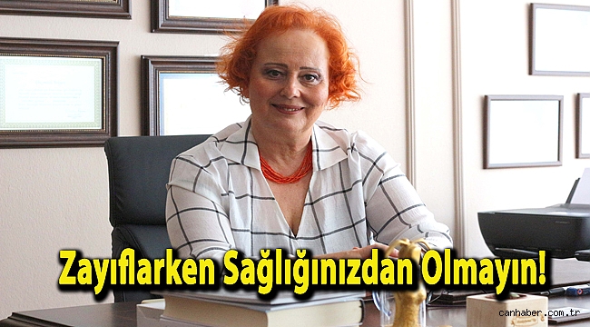 Zayıflarken Sağlığınızdan Olmayın!