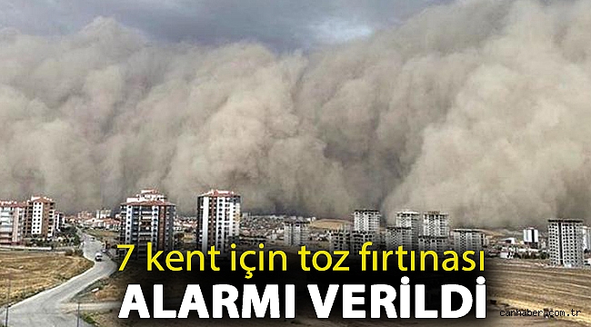 7 kent için toz fırtınası alarmı verildi