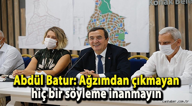 Abdül Batur: Ağzımdan çıkmayan hiç bir söyleme inanmayın