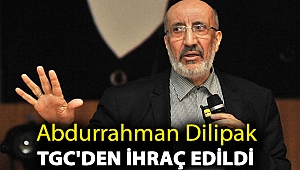 Abdurrahman Dilipak TGC'den ihraç edildi