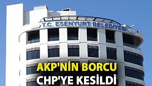 AKP'nin borcu CHP'ye kesildi