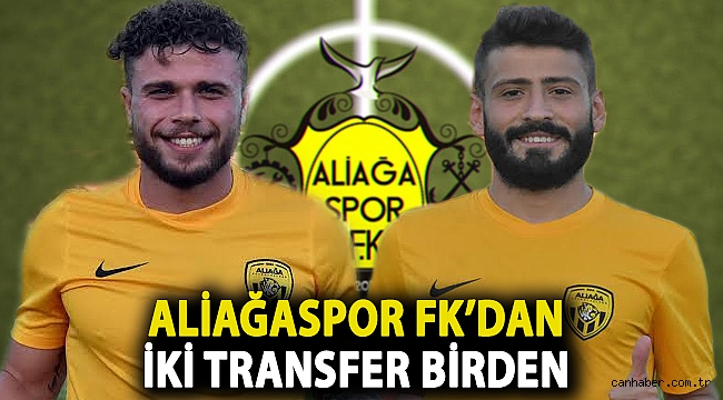 Aliağaspor FK’dan İki Transfer Birden