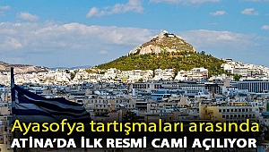 Ayasofya tartışmaları arasında Atina’da ilk resmi cami açılıyor