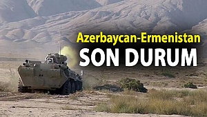 Azerbaycan-Ermenistan savaşında son durum