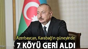 Azerbaycan, Karabağ’ın güneyinde 7 köyü geri aldı