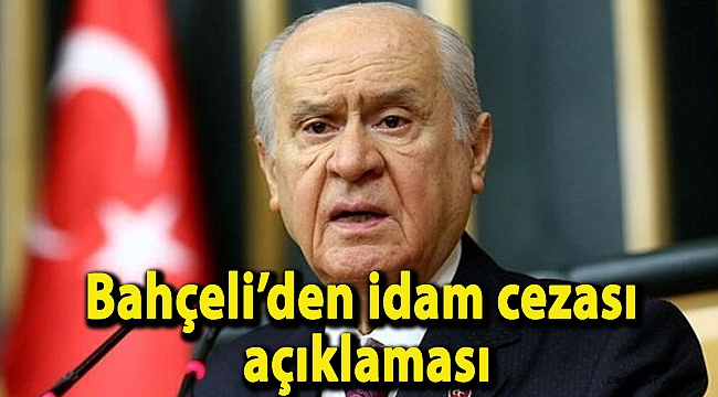 Bahçeli'den idam cezası açıklaması