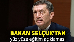 Bakan Selçuk'tan yüz yüze eğitim açıklaması