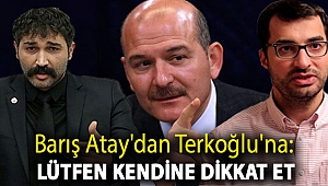 Barış Atay'dan Terkoğlu'na: Lütfen kendine dikkat et