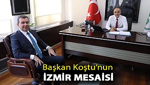 Başkan Koştu’nun İzmir mesaisi
