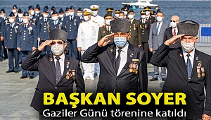Başkan Soyer Gaziler Günü törenine katıldı