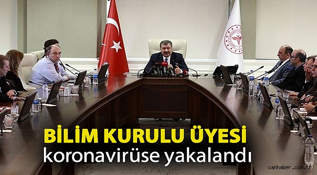 Bilim Kurulu Üyesi koronavirüse yakalandı