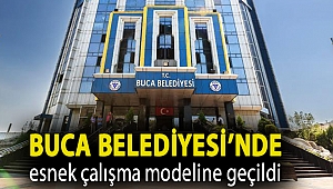 Buca Belediyesi’nde esnek çalışma modeline geçildi
